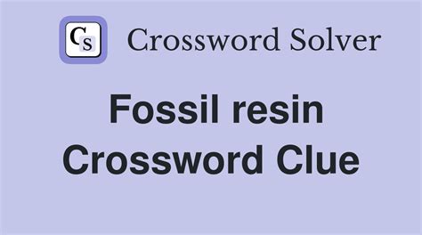 fossilised resin crossword clue|vassal crossword clue.